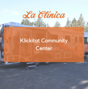 La Clinica Mobile at Klickitat Community Center – Klickitat/Lyle/High Prairie Event